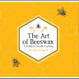 The Art of Beeswax: A Guide to Candle Crafting Book Cover